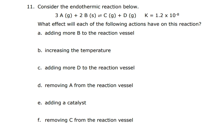 Solved 11. Consider The Endothermic Reaction Below. 3 A( | Chegg.com