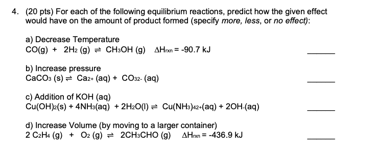 Solved 4. 20 pts For each of the following equilibrium Chegg