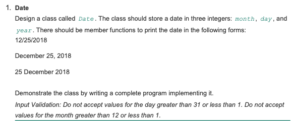 Solved 1. Date Design a class called Date. The class should | Chegg.com