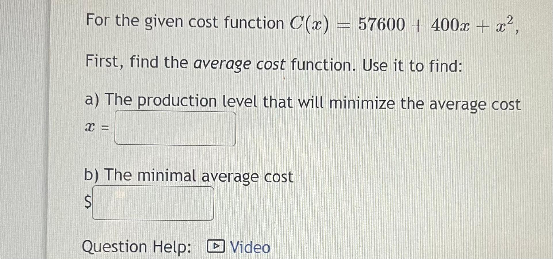 Solved For the given cost function C(x) = 57600 + 400x + | Chegg.com
