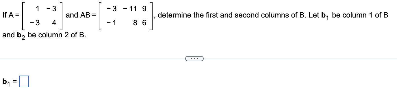 Solved If A=[1−3−34] And AB=[−3−1−11896], Determine The | Chegg.com