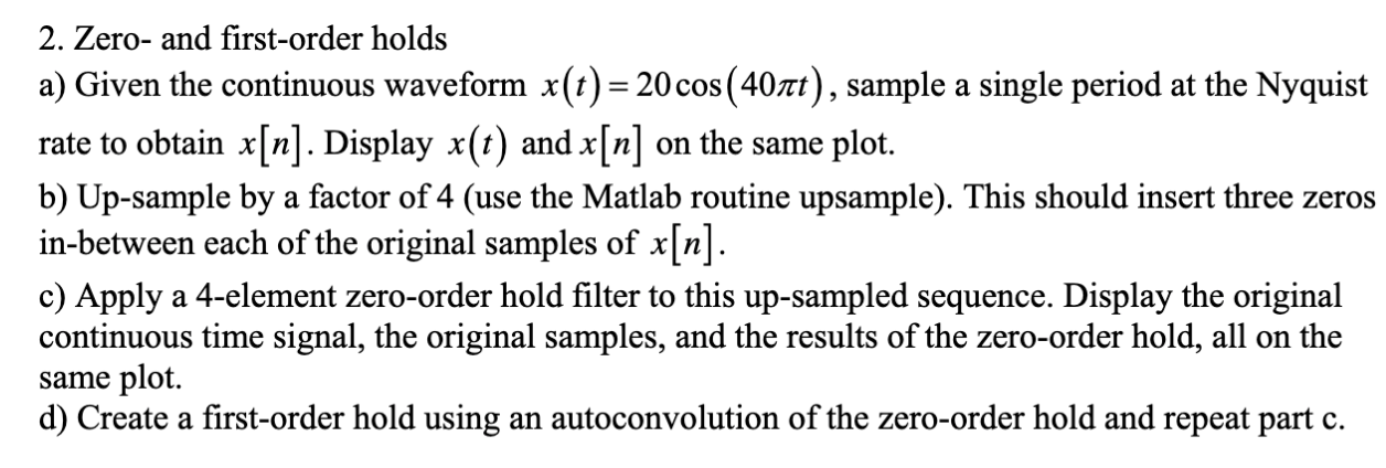 Solved 2. Zero- and first-order holds a) Given the | Chegg.com