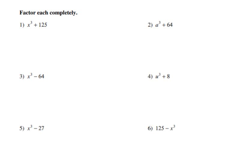 Solved Factor each completely. 1) x + 125 2) a +64 3) r3 - | Chegg.com