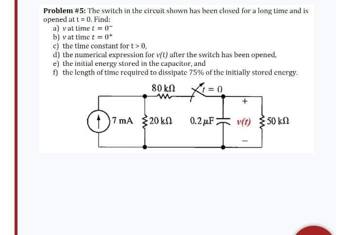 Solved Problem #5: The switch in the circuit shown has been | Chegg.com