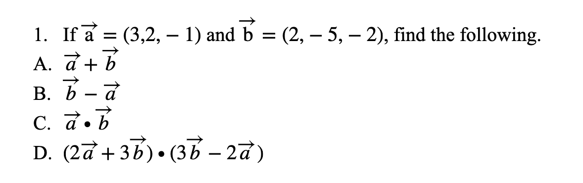 Solved == 1. If A = (3,2, - 1) And B = (2, - 5,-2), Find The | Chegg.com