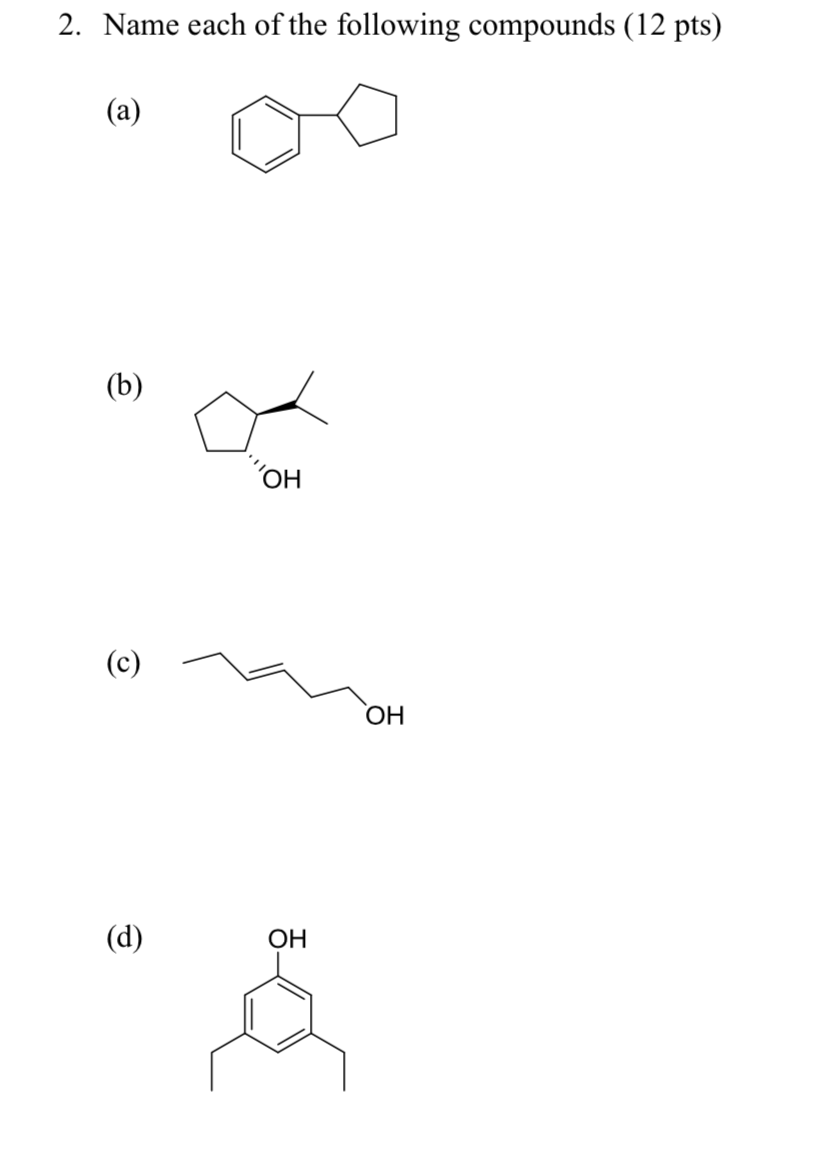 Solved 2. Name Each Of The Following Compounds (12 Pts) (а) | Chegg.com