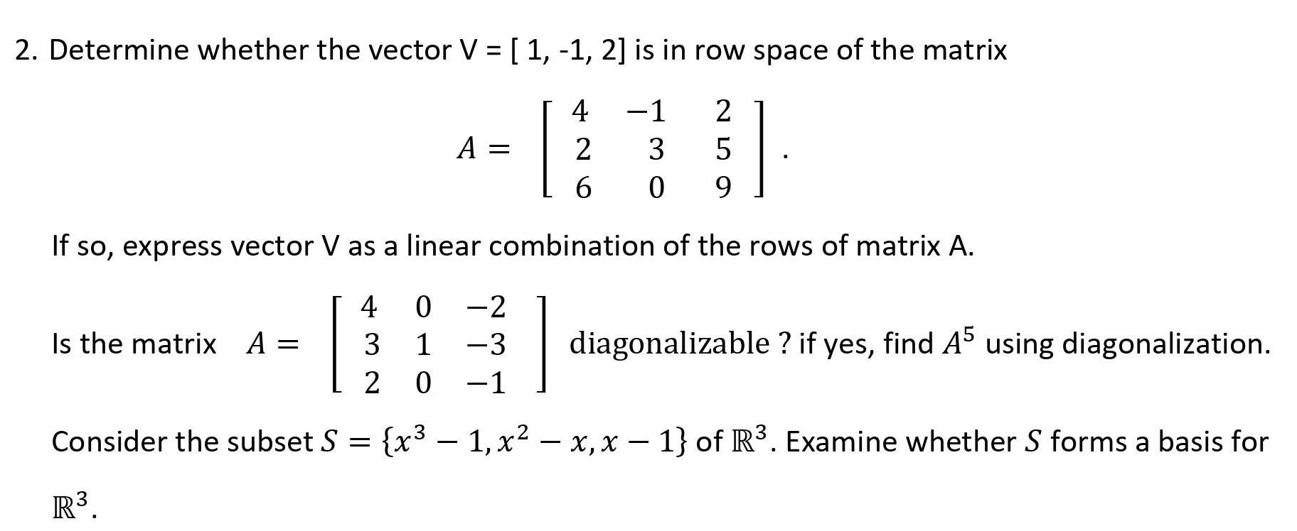 Solved Subject:- Linear algebra Please solve whatever is | Chegg.com