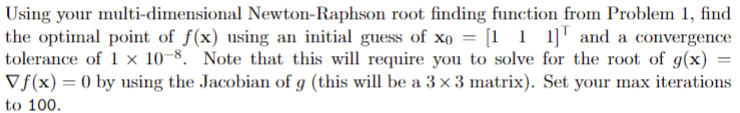 ∇f(x)=0Using your multi-dimensional Newton-Raphson | Chegg.com