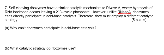 Solved 7. Self-cleaving ribozymes have a similar catalytic | Chegg.com