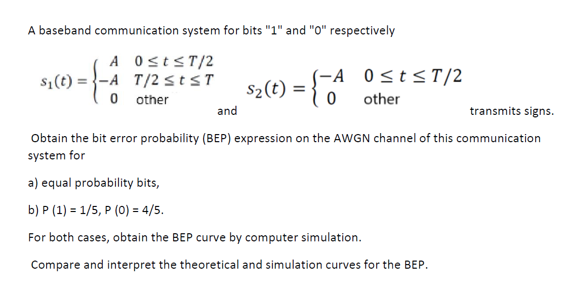 Solved A baseband communication system for bits "1" and "O" | Chegg.com