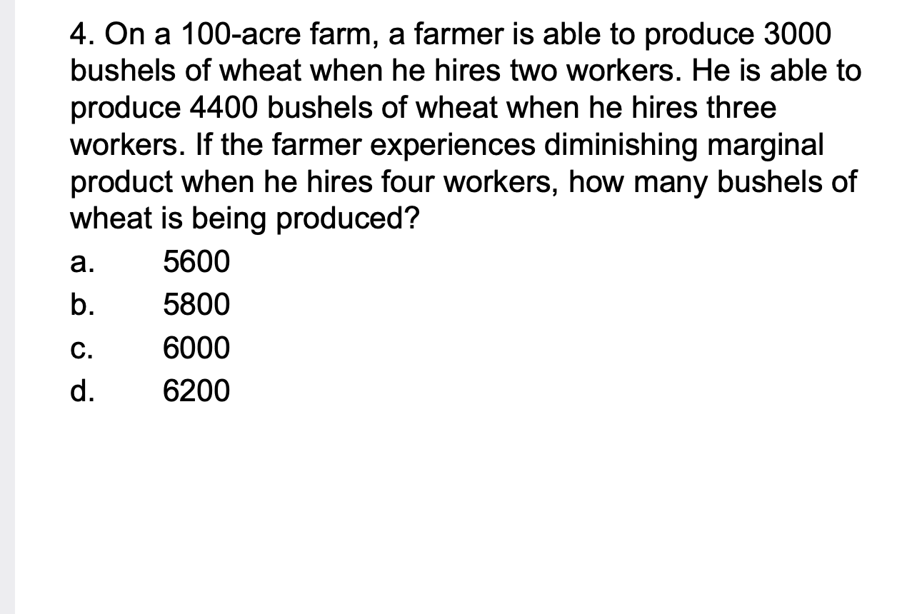 Solved 4. On a 100acre farm, a farmer is able to produce