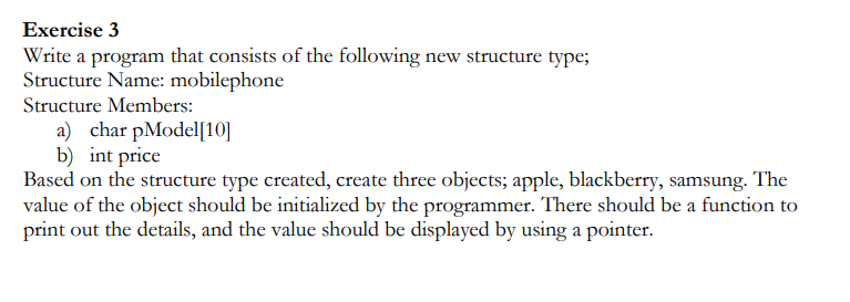 Solved Exercise 3 Write A Program That Consists Of The | Chegg.com