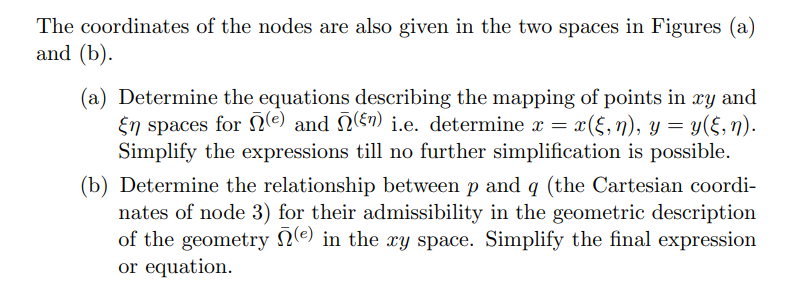 Solved 5.12 Figure (a) shows a four node quadrilateral Ωˉ(e) | Chegg.com