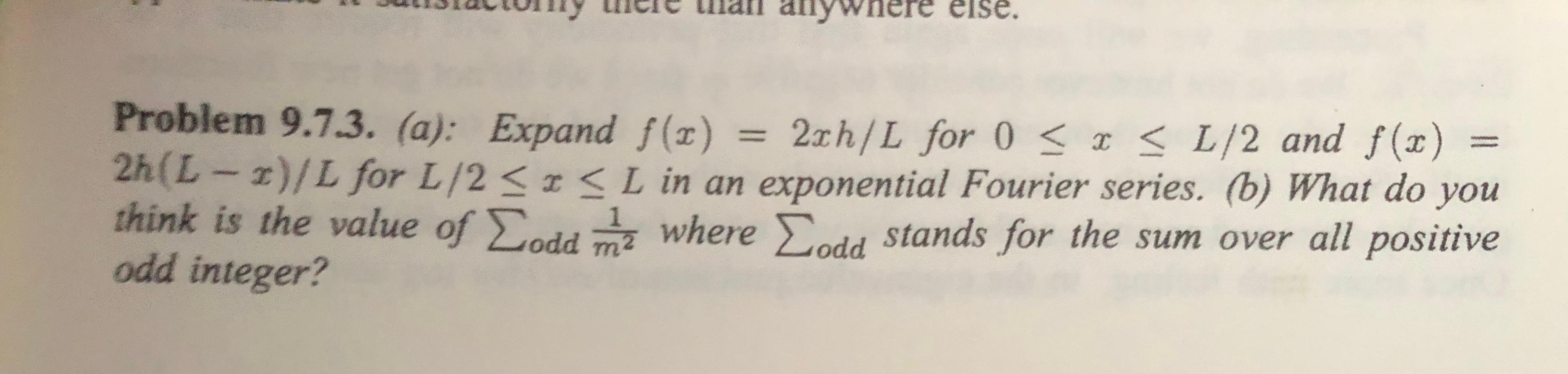 Solved else. Problem 9.7.3. (a): Expand f(1) = 23h/L for 0