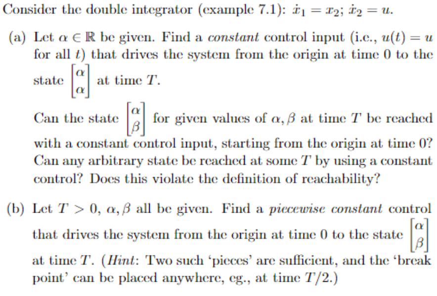 Solved Consider the double integrator (exarnple 7.1): ,-T2; | Chegg.com