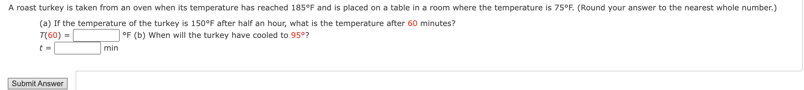 Solved A roast turkey is taken from an oven when its | Chegg.com
