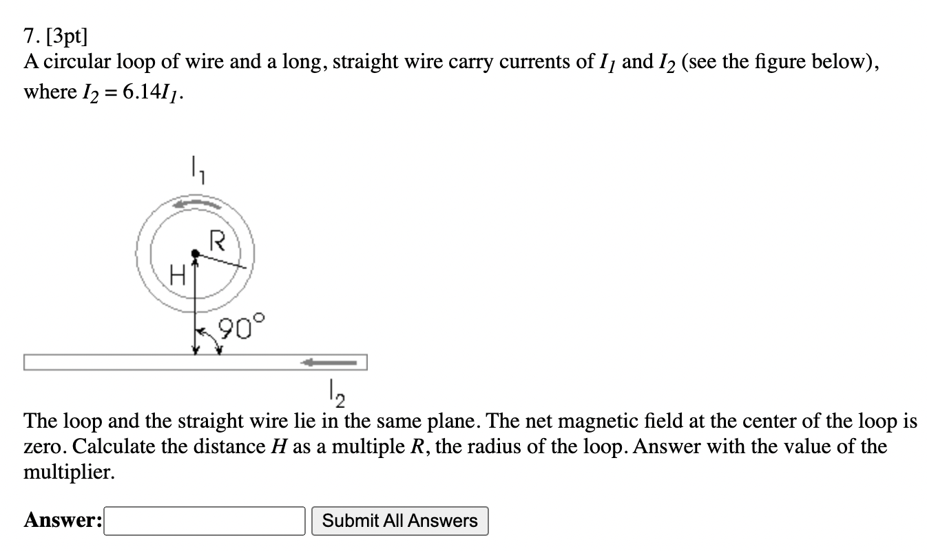 Solved 7. [3pt] A circular loop of wire and a long, straight | Chegg.com
