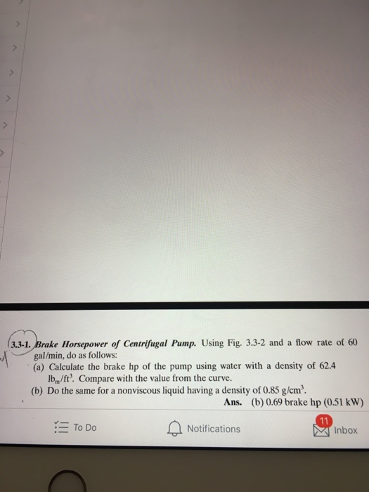 3.31. Brake Horsepower of Centrifugal Pump. Using