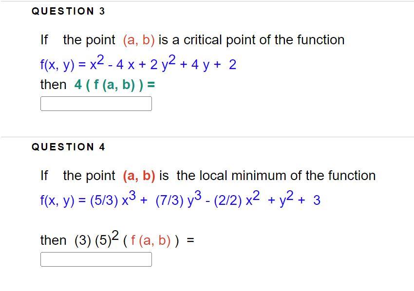 Solved QUESTION 3 If The Point (a, B) Is A Critical Point Of | Chegg.com