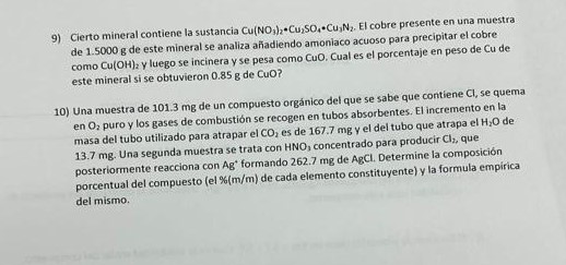 9) Cierto mineral contiene la sustancia \( \mathrm{Cu}\left(\mathrm{NO}_{3}\right)_{2} \cdot \mathrm{Cu}_{2} \mathrm{SO}_{4}