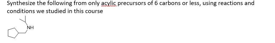 Solved Synthesize the following from only acylic precursors Chegg com