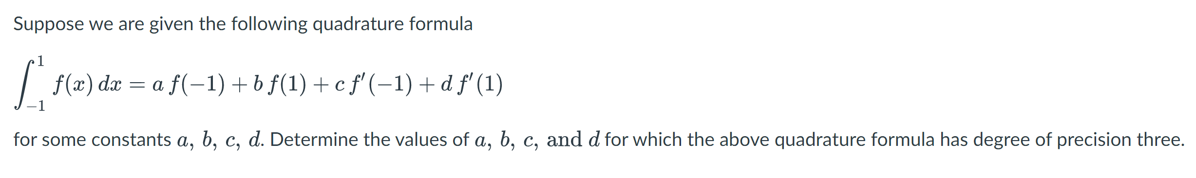 Solved Suppose we are given the following quadrature | Chegg.com