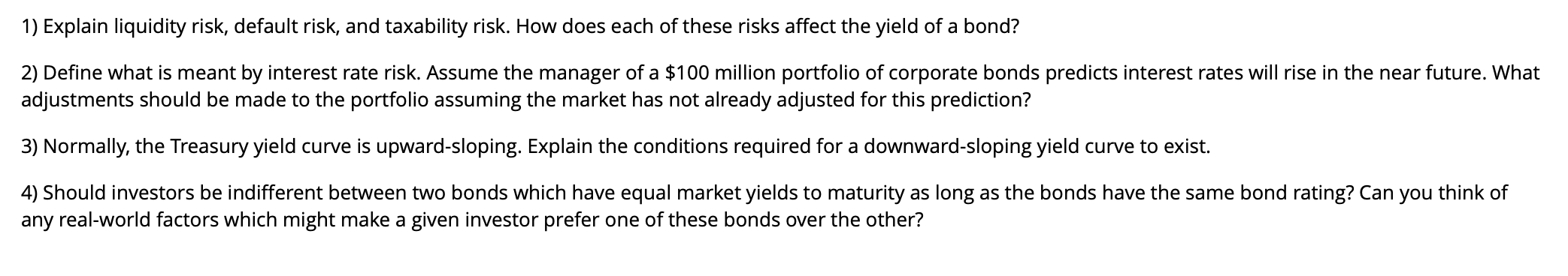 Solved 1) Explain liquidity risk, default risk, and | Chegg.com