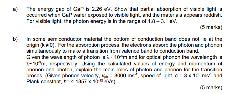 Solved a) The energy gap of GaP is 2.26 eV. Show that | Chegg.com