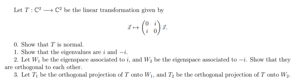 Solved Let T : C → Cº be the linear transformation given by | Chegg.com