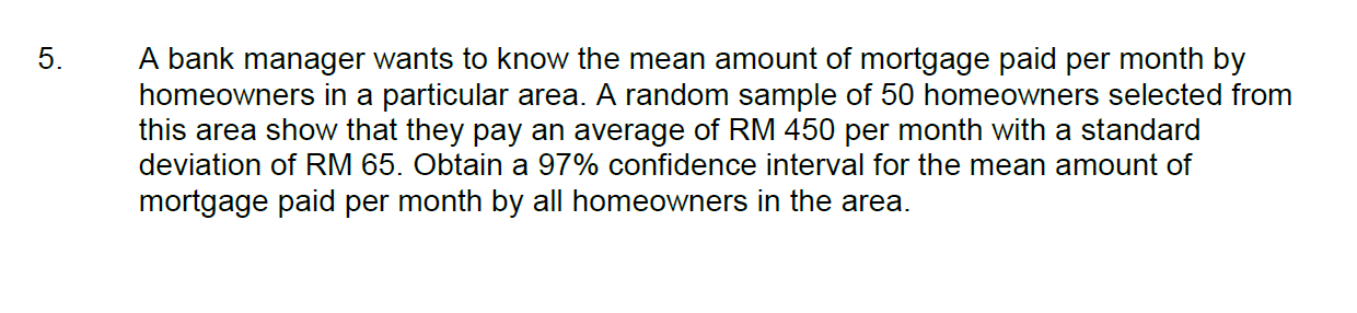 Solved 5. A bank manager wants to know the mean amount of | Chegg.com