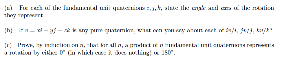 Solved (a) For each of the fundamental unit quaternions i, | Chegg.com