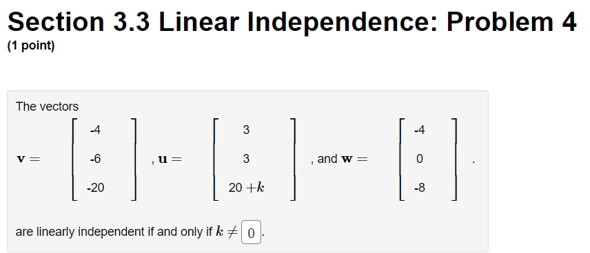 Solved Section 3.3 Linear Independence: Problem 4 (1 Point) | Chegg.com