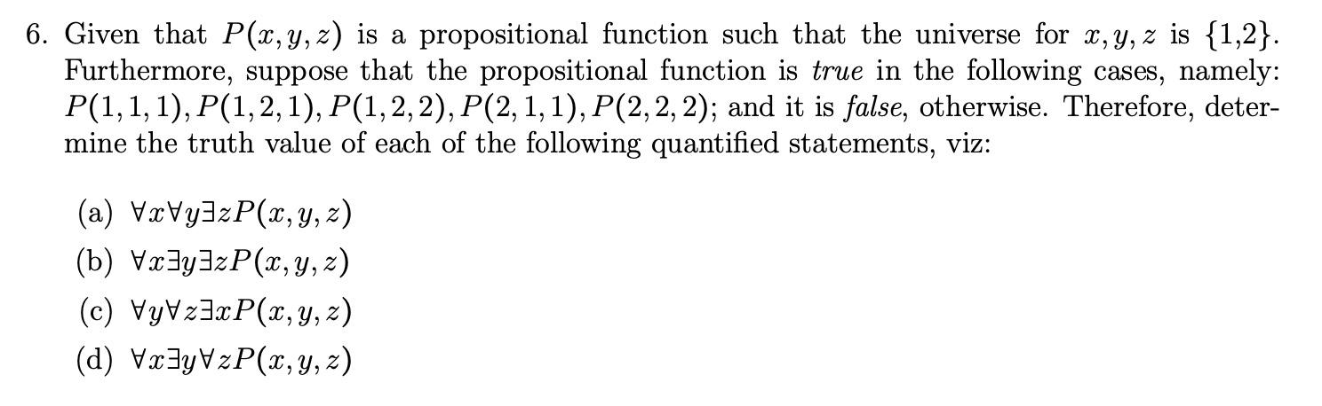 Solved 6. Given that P(x,y,z) is a propositional function | Chegg.com