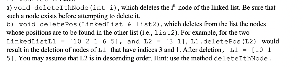 Solved a) void deleteIthNode (int i), which deletes the ith | Chegg.com
