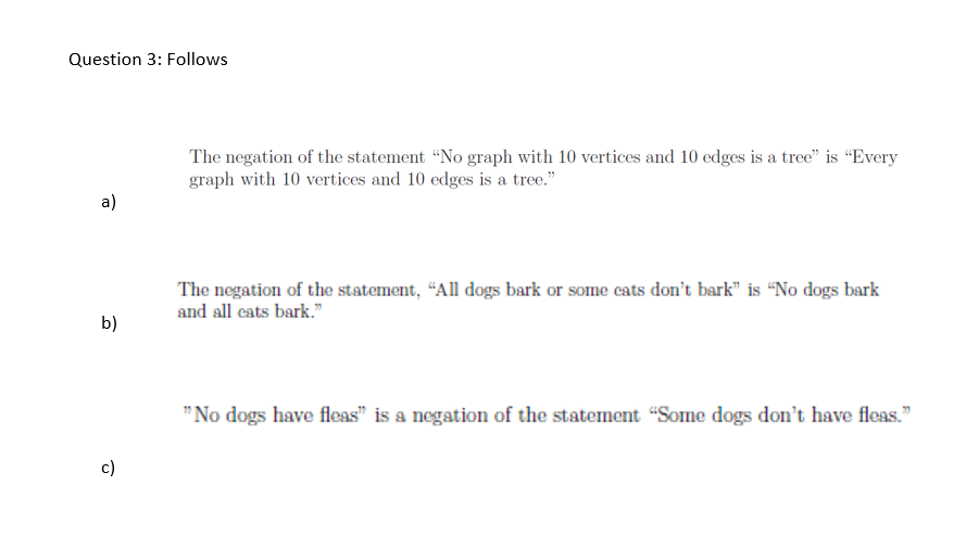 Solved Question 3: Follows The negation of the statement "No | Chegg.com