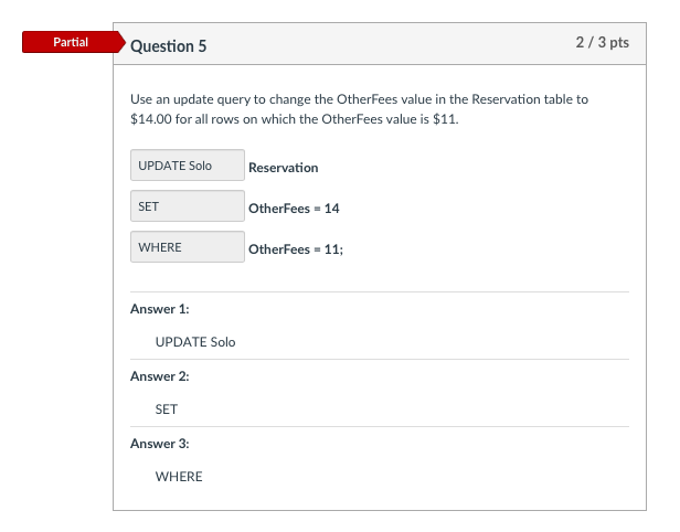Solved Partial Question 2 3/4 pts List the reservation ID, | Chegg.com