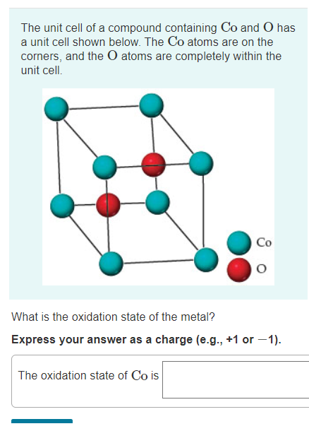 Solved The unit cell of a compound containing Co and 0 has a | Chegg.com