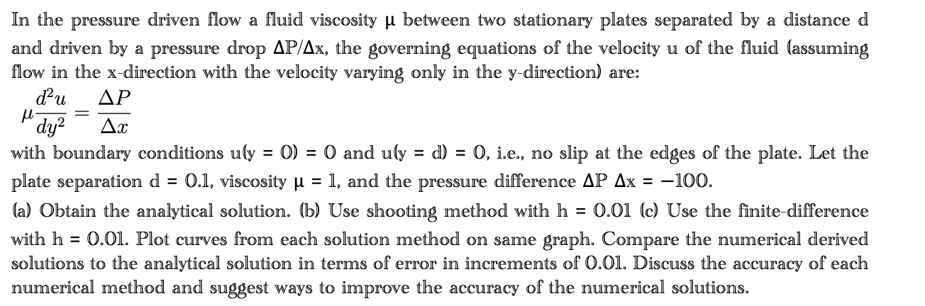 Solved In the pressure driven flow a fluid viscosity μ | Chegg.com