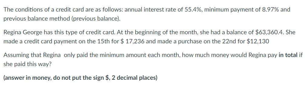 The conditions of a credit card are as follows: | Chegg.com