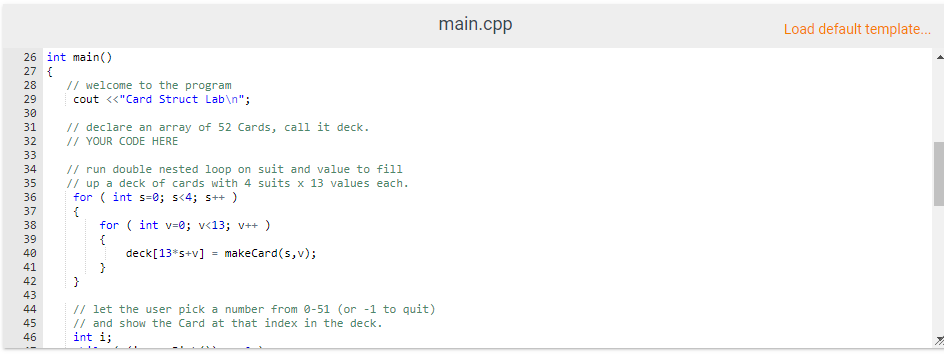 Solved 7.1 Card Structs Complete the program to simulate a | Chegg.com