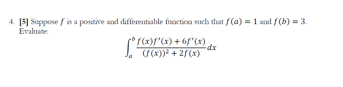 Solved 4 5 Suppose F Is A Positive And Differentiable Chegg Com