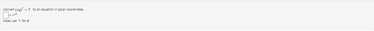 Solved Convert (xy)7=7 ﻿to an equation in polar | Chegg.com