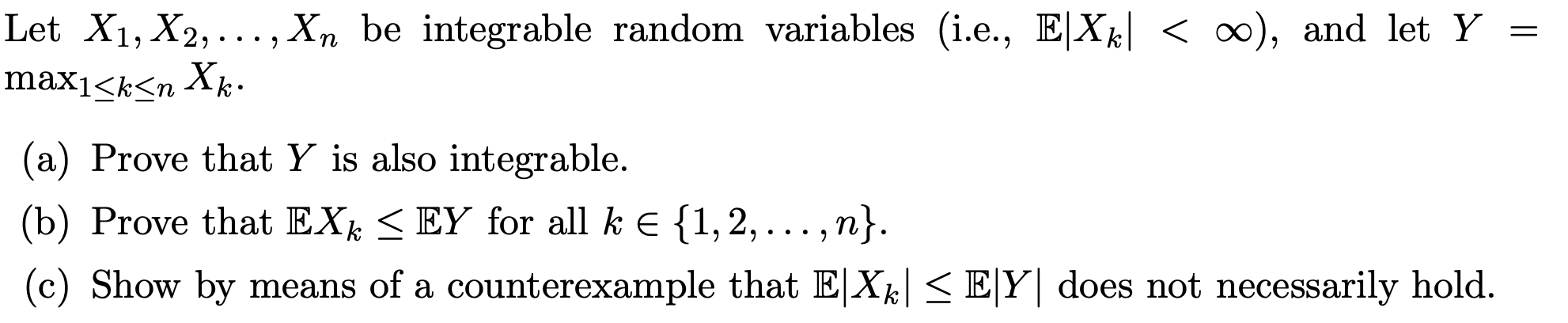 Solved Let X1, X2, ..., Xn be integrable random variables | Chegg.com