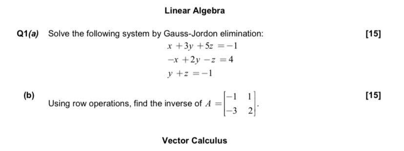 Solved Linear Algebra [15] Q1(a) Solve the following system | Chegg.com