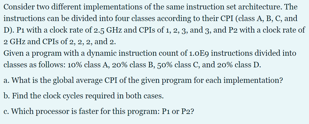 Solved Consider two different implementations of the same | Chegg.com