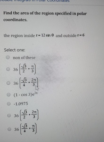 Solved Find the area of the region specified in polar | Chegg.com