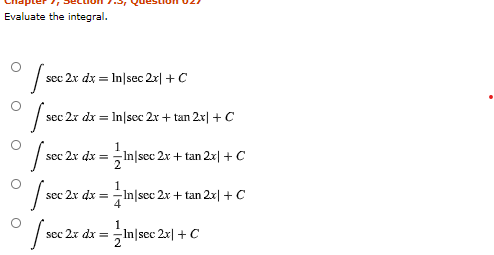 Solved Evaluate the integral. A sec sec 2x dx = In sec 2x + | Chegg.com