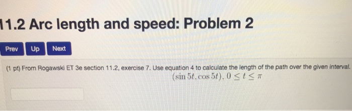 Solved 11.2 Arc length and speed: Problem 1 Prev Up Next (1 | Chegg.com