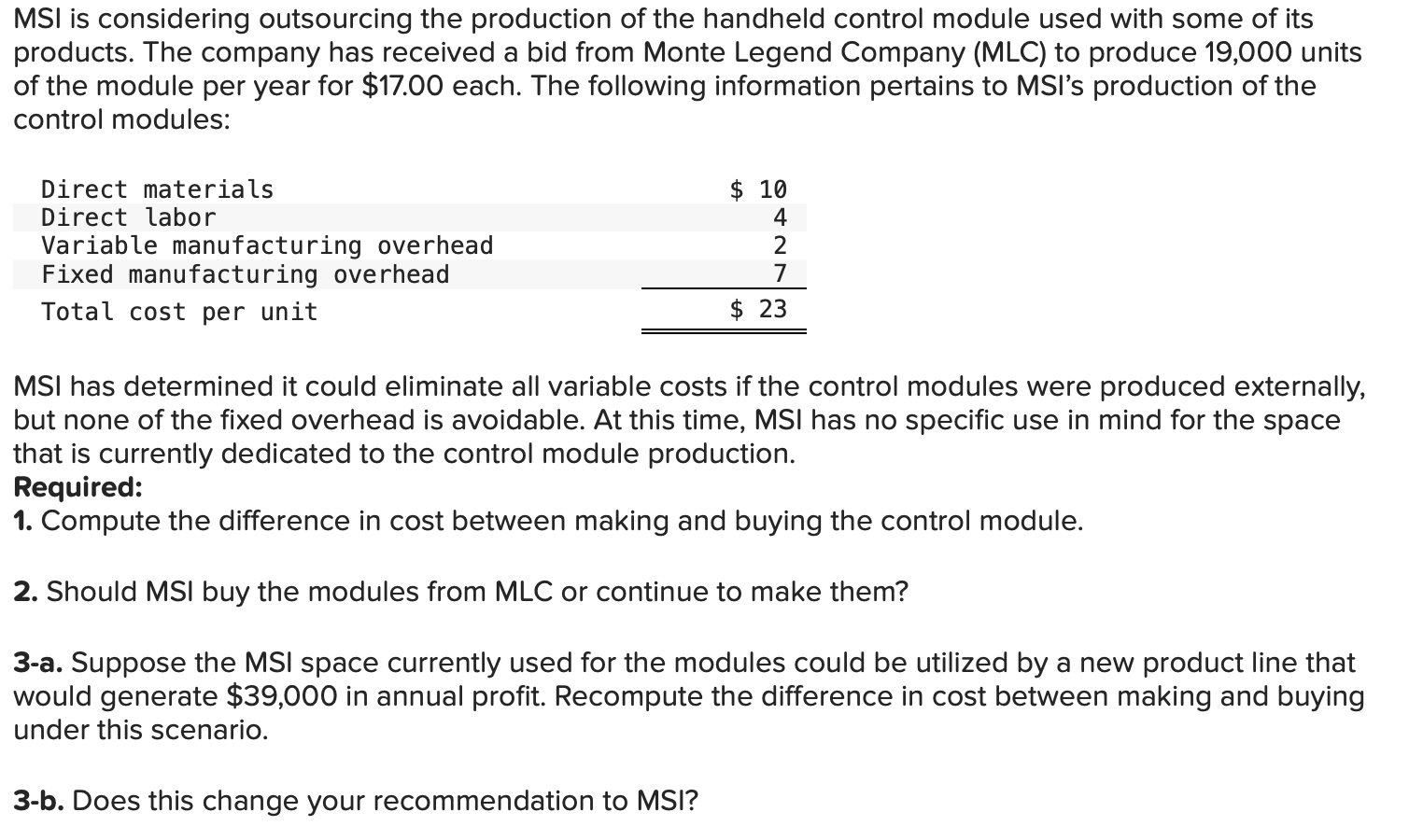 Solved MSI is considering outsourcing the production of the | Chegg.com