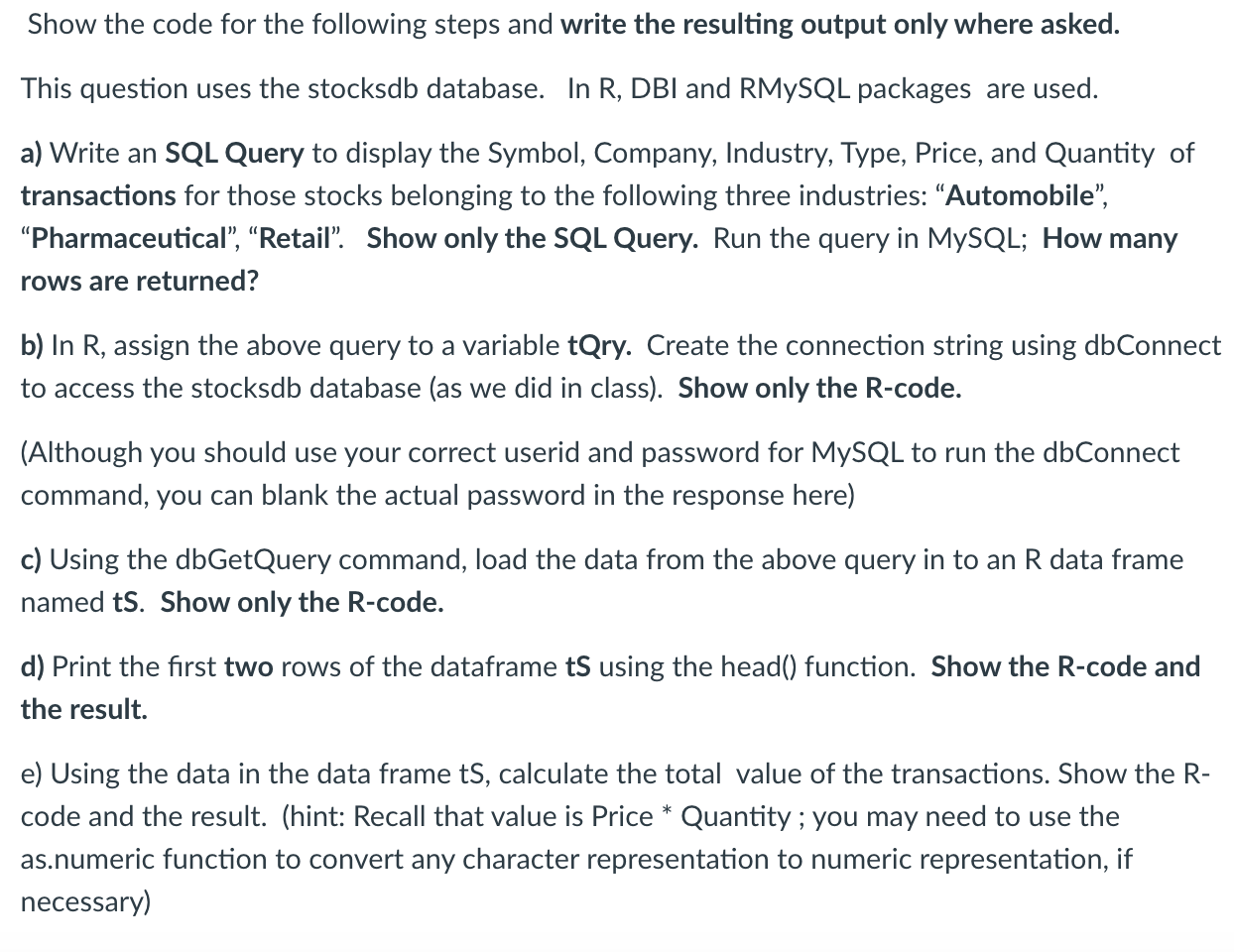 Solved Show the code for the following steps and write the Chegg